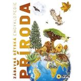 Zábavná dětská encyklopedie Příroda Zábavná dětská encyklopedie Příroda