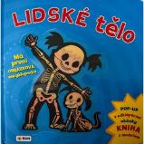 Lidské tělo - Má první obrázková encyklopedie Lidské tělo - Má první obrázková encyklopedie