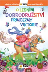 O lesním dobrodružství princezny Viktorie O lesním dobrodružství princezny Viktorie