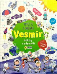 Dívej se objevuj Vesmír - Otázky a odpovědi Dívej se objevuj Vesmír - Otázky a odpovědi