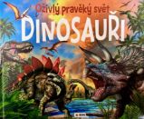 Dinosauři - Oživlý pravěký svět Dinosauři - Oživlý pravěký svět