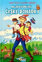 Nejkrásnější české pohádky - První čtení s velkými písmenky Nejkrásnější české pohádky - První čtení s velkými písmenky