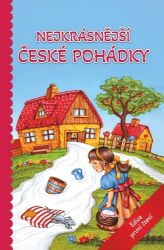 Nejkrásnější české pohádky - Alexandra Niklíčková,Ivana Pilařová - Klasické české pohádky pro děti Nejkrásnější české pohádky