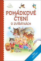 Pohádkové čtení o zvířátkách - Pohádky pro děti o zvířátkách Pohádky o zvířátkách
