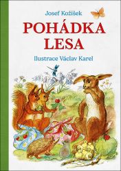 Pohádka lesa - Josef Kožíšek - Pohádky pro děti Pohádka lesa