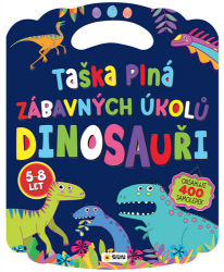 Taška plná zábavných úkolů Dinosauři 5-8 let - Hry a aktivity pro děti Taška plná zábavných úkolů Dinosauři 5-8 let
