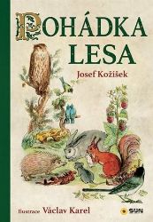 Pohádka lesa - Josef Kožíšek - Pohádky pro děti Pohádka lesa