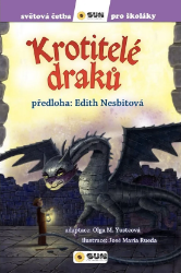 Krotitelé draků - Světová četba pro školáky - Olga M. Yuste - Beletrie pro děti a mládež Krotitelé draků - Světová četba pro školáky