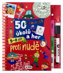 50 zábavných úkolů a her Proti nudě 5-8 let - Hry a aktivity pro děti 50 Zábavných ůkolů a her: Proti nudě