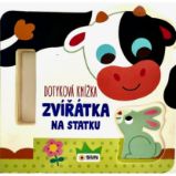 Dotyková knížka Zvířátka na statku - Interaktivní knihy pro nejmenší Dotyková knížka - Zvířátka na statku