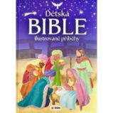 Dětská Bible - Ilustrované příběhy - José Morán - Náboženství a filosofie pro děti Dětská Bible - Ilustrované příběhy