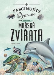 Fascinující výprava do hlubin Mořská zvířata - Dětské knihy o přírodě Mořská zvířata