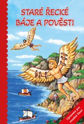 Staré řecké báje a pověsti - Knihy pro první čtení Staré řecké báje a pověsti