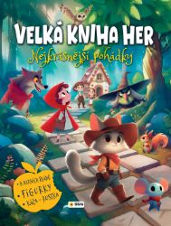 Velká kniha her - Nejkrásnější pohádky