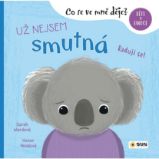 Už nejsem smutná - Co se ve mě dějě? - Knihy o dospívání a sexu Už nejsem smutná - Co se ve mě dějě?