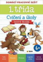 Domácí pracovní sešit - 1. třída Cvičení a úkoly - Bystrý školák Domácí pracovní sešit - 1. třída Cvičení a úkoly - Bystrý školák