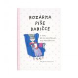 Mementerra Kniha - Rozárka píše babičce - Káťa Toholová - Dárky Kniha Rozárka píše babičce