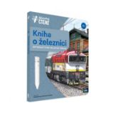 Kniha o železnici - Josef Schrötter - Encyklopedie pro děti KČ kniha Kniha o železnici
