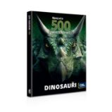500 FAKTŮ - Dinosauři - Knihy o zvířatech pro děti 500 FAKTŮ - Dinosauři