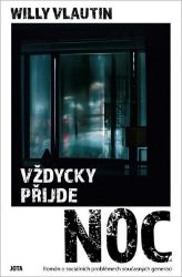 Vždycky přijde noc - Willy Vlautin - Romány Vždycky přijde noc