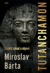 Tutanchamon - Století záhad a objevů Tutanchamon - Století záhad a objevů