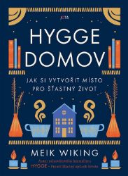 Hygge domov - Jak si vytvořit místo pro šťastný život