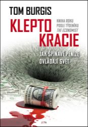 Kleptokracie - Jak špinavé peníze dobývají svět Kleptokracie - Jak špinavé peníze dobývají svět