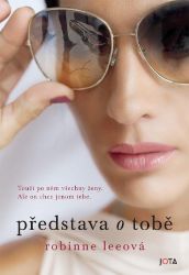 Představa o tobě - Robinne Leeová - Erotické romány Představa o tobě