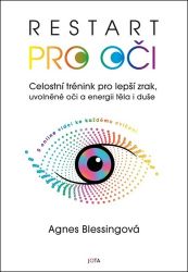Restart pro oči - Celostní trénink pro lepší zrak, uvolněné oči a energii těla i duše s on Restart pro oči - Celostní trénink pro lepší zrak, uvolněné oči a energii těla i duše s on