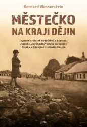 Městečko na kraji dějin - Bernard Wasserstein - Válečné romány Městečko na kraji dějin