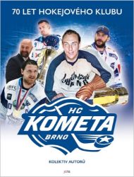 Kometa: 70 let hokejového klubu - Zdeněk Meitner,Petr Fiala - Hokej Kometa - Příběh hokejového klubu pokračuje