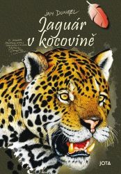 Jaguár v kocovině - Jan Dungel - Cestopisy Amerika Jaguár v kocovině