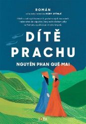 Dítě prachu - Phan Que Mai Nguyen - Historické romány Dítě prachu