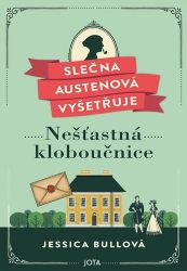 Slečna Austenová vyšetřuje 1 - Nešťastná kloboučnice - Jessica Bull - Dobrodružné romány Slečna Austenová vyšetřuje 1 - Nešťastná kloboučnice