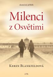 Milenci z Osvětimi - Keren Blankfeld - Biografie a autobiografie Milenci z Osvětimi