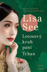 Lotosový kruh paní Tchan - Lisa See - Historické romány Lotosový kruh paní Tchan