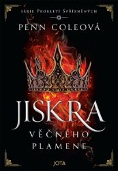 Prokletí Spřízněných - Jiskra Věčného plamene Prokletí Spřízněných - Jiskra Věčného plamene