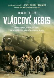 Vládcové nebes - Donald L. Miller - Literatura faktu Vládcové nebes