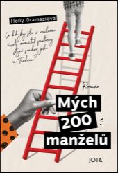 Mých 200 manželů - Holly Gramazio - Romány pro ženy Mých 200 manželů