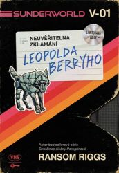 Sunderworld: Neuvěřitelná zklamání Leopolda Berryho - Ransom Riggs - Fantasy Sunderworld: Neuvěřitelná zklamání Leopolda Berryho
