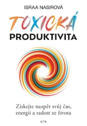 Toxická produktivita - Israa Nasir - Psychologie Toxická produktivita