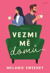 Vezmi mě domů - Romány pro ženy Vezmi mě domů