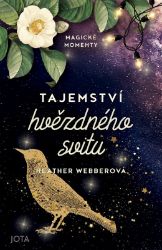 Tajemství hvězdného svitu - Heather Webber - Romány pro ženy Tajemství hvězdného svitu