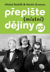 Přepište (místní) dějiny Přepište (místní) dějiny