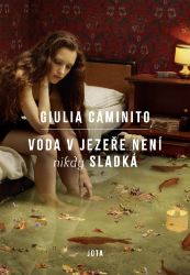 Voda v jezeře není nikdy sladká Voda v jezeře není nikdy sladká