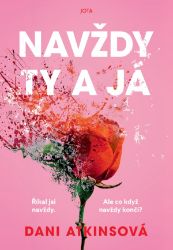 Navždy ty a já - Dani Atkins,Giulia Camin - Romány pro ženy Navždy ty a já