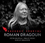 Roman Dragoun - Rockový apoštol Roman Dragoun - Rockový apoštol