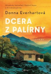 Dcera z palírny - Donna Everhart - Světová beletrie Dcera z palírny