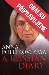 Ruský deník - Anna Politkovská - Odborná a technická literatura Ruský deník