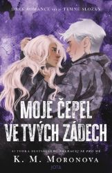 Moje čepel ve tvých zádech - K. M. Moronova - Fantasy Moje čepel ve tvých zádech